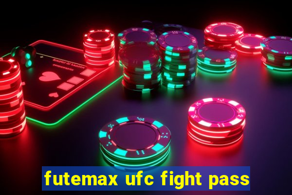 futemax ufc fight pass